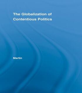 Martin |  The Globalization of Contentious Politics | Buch |  Sack Fachmedien