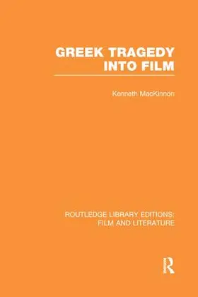 MacKinnon |  Greek Tragedy into Film | Buch |  Sack Fachmedien