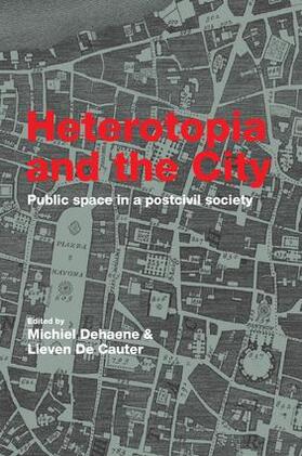 Dehaene / De Cauter |  Heterotopia and the City | Buch |  Sack Fachmedien