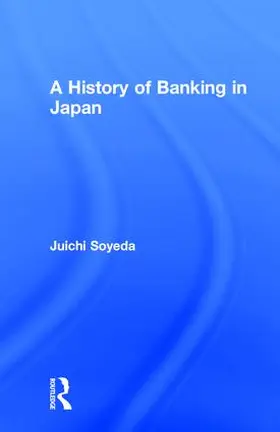 Soyeda |  A History of Banking in Japan | Buch |  Sack Fachmedien