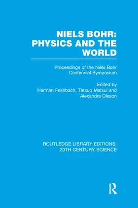 Oleson / Feshbach / Matsui |  Niels Bohr: Physics and the World | Buch |  Sack Fachmedien