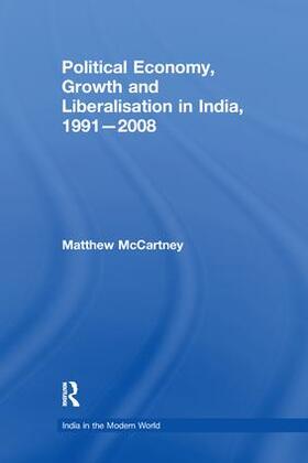 McCartney |  Political Economy, Growth and Liberalisation in India, 1991-2008 | Buch |  Sack Fachmedien