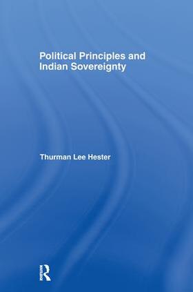 Hester / Hester, Jr. |  Political Principles and Indian Sovereignty | Buch |  Sack Fachmedien