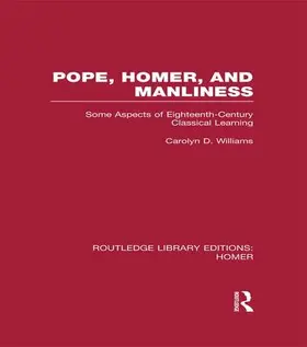 Williams |  Pope, Homer, and Manliness | Buch |  Sack Fachmedien