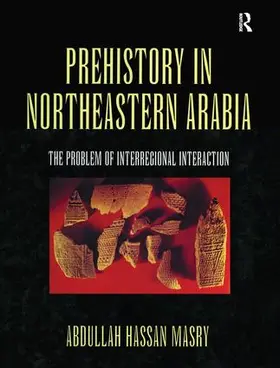 Masry |  Prehistory in Northeastern Arabia | Buch |  Sack Fachmedien