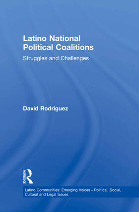 Rodriguez |  Latino National Political Coalitions | Buch |  Sack Fachmedien