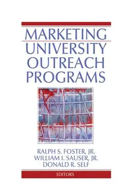 Foster / Sauser / Self |  Marketing University Outreach Programs | Buch |  Sack Fachmedien