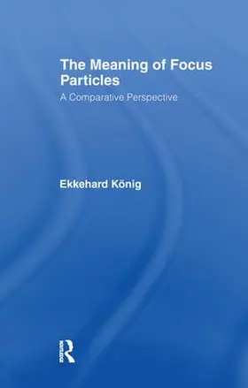 König |  The Meaning of Focus Particles | Buch |  Sack Fachmedien