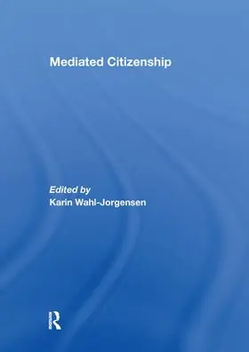 Wahl-Jorgensen |  Mediated Citizenship | Buch |  Sack Fachmedien