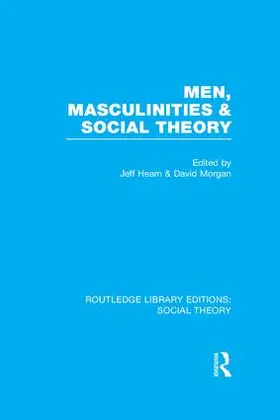 Hearn / Morgan |  Men, Masculinities and Social Theory (RLE Social Theory) | Buch |  Sack Fachmedien