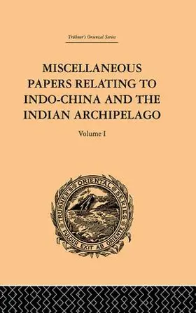 Rost |  Miscellaneous Papers Relating to Indo-China and the Indian Archipelago | Buch |  Sack Fachmedien