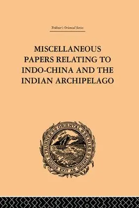 Rost |  Miscellaneous Papers Relating to Indo-China and the Indian Archipelago | Buch |  Sack Fachmedien