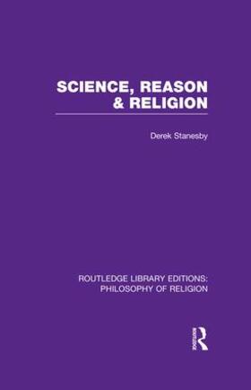 Stanesby |  Science, Reason and Religion | Buch |  Sack Fachmedien