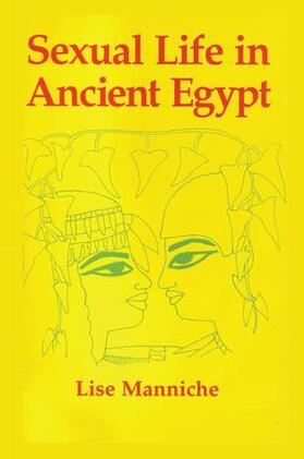 Manniche |  Sexual Life Ancient Egypt Hb | Buch |  Sack Fachmedien