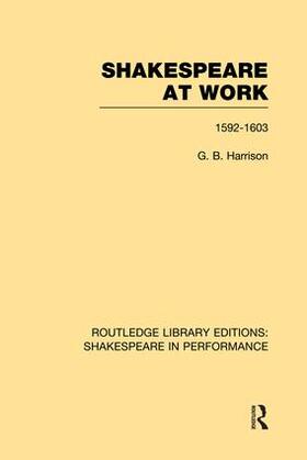 Harrison |  Shakespeare at Work, 1592-1603 | Buch |  Sack Fachmedien