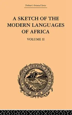 Needham Cust |  A Sketch of the Modern Languages of Africa: Volume II | Buch |  Sack Fachmedien