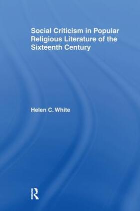 White |  Social Criticism in Popular Religious Literature of the Sixteenth Century | Buch |  Sack Fachmedien