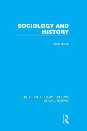 Burke |  Sociology and History (RLE Social Theory) | Buch |  Sack Fachmedien