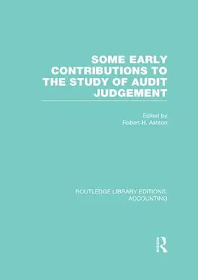 Ashton |  Some Early Contributions to the Study of Audit Judgment | Buch |  Sack Fachmedien