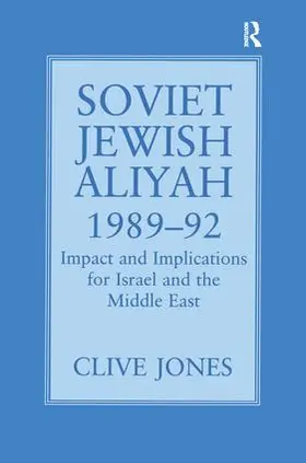 Jones |  Soviet Jewish Aliyah, 1989-92 | Buch |  Sack Fachmedien