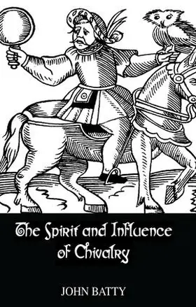 Batty |  Spirit & Influences Of Chivalry | Buch |  Sack Fachmedien