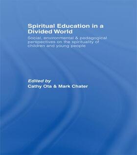 Ota / Chater |  Spiritual Education in a Divided World | Buch |  Sack Fachmedien