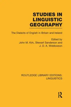 Kirk / Sanderson / Widdowson |  Studies in Linguistic Geography (RLE Linguistics D | Buch |  Sack Fachmedien