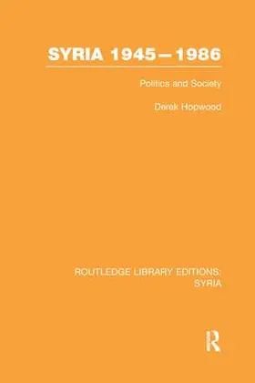 Hopwood |  Syria 1945-1986 (RLE Syria) | Buch |  Sack Fachmedien