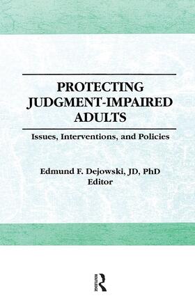 Dejowski |  Protecting Judgment-Impaired Adults | Buch |  Sack Fachmedien