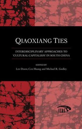 Douw / Huang / Godley |  Qiaoxiang Ties | Buch |  Sack Fachmedien