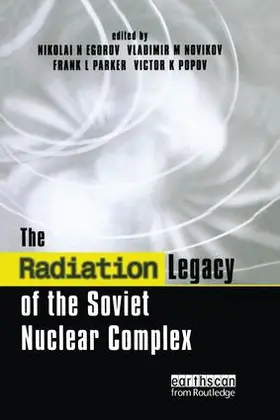 Egorov / Novikov / Parker |  The Radiation Legacy of the Soviet Nuclear Complex | Buch |  Sack Fachmedien