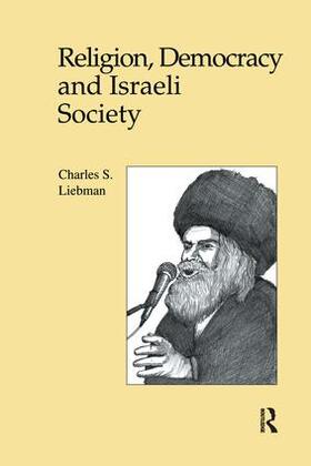 Liebman |  Religion, Democracy and Israeli Society | Buch |  Sack Fachmedien