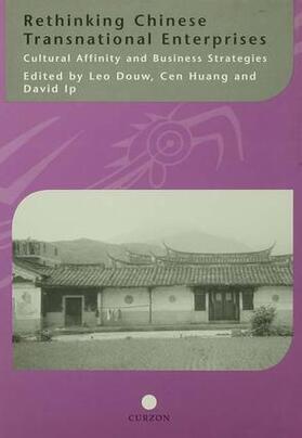 Douw / Huang / Ip |  Rethinking Chinese Transnational Enterprises | Buch |  Sack Fachmedien