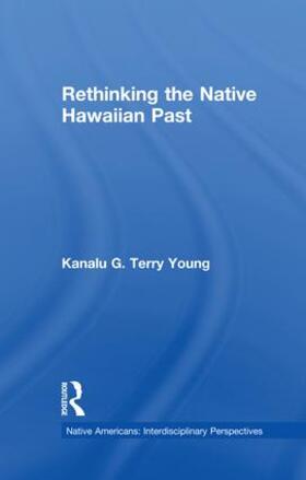 Terry Young |  Rethinking the Native Hawaiian Past | Buch |  Sack Fachmedien