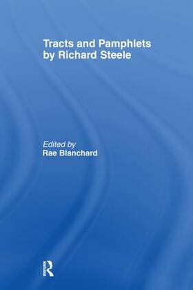 Blanchard |  Tracts and Pamphlets by Richard Steele | Buch |  Sack Fachmedien