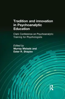 Meisels / Shapiro |  Tradition and innovation in Psychoanalytic Education | Buch |  Sack Fachmedien