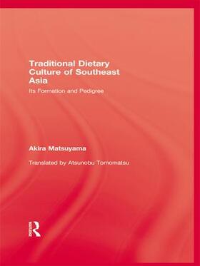 Matsuyama |  Traditional Dietary Culture Of Southeast Asia | Buch |  Sack Fachmedien