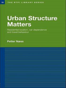 Naess |  Urban Structure Matters | Buch |  Sack Fachmedien
