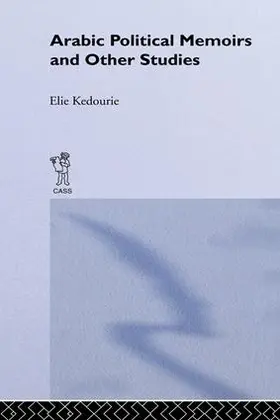 Kedourie |  Arabic Political Memoirs and Other Studies | Buch |  Sack Fachmedien