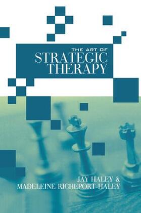 Haley / Richeport-Haley |  The Art of Strategic Therapy | Buch |  Sack Fachmedien