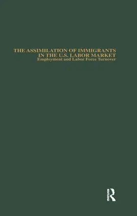 Hurst |  The Assimilation of Immigrants in the U.S. Labor Market | Buch |  Sack Fachmedien