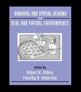 Gilkey / Anderson |  Binaural and Spatial Hearing in Real and Virtual Environments | Buch |  Sack Fachmedien