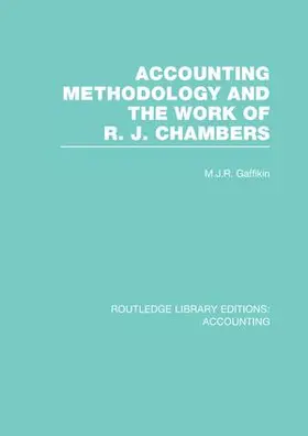 Gaffikin |  Accounting Methodology and the Work of R. J. Chambers | Buch |  Sack Fachmedien