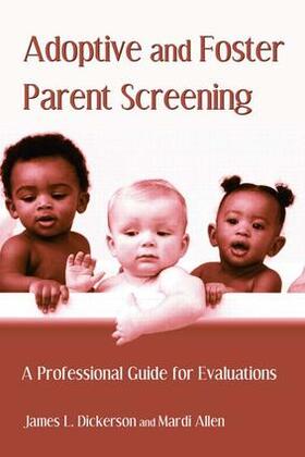 Dickerson / Allen |  Adoptive and Foster Parent Screening | Buch |  Sack Fachmedien