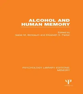 Birnbaum / Parker |  Alcohol and Human Memory (PLE | Buch |  Sack Fachmedien