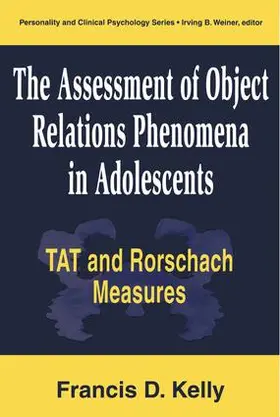 Kelly |  The Assessment of Object Relations Phenomena in Adolescents | Buch |  Sack Fachmedien