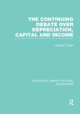 Brief |  The Continuing Debate Over Depreciation, Capital and Income | Buch |  Sack Fachmedien