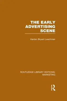 Leachman |  The Early Advertising Scene (RLE Marketing) | Buch |  Sack Fachmedien