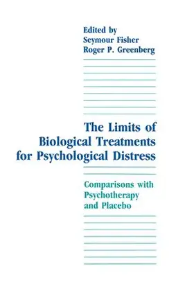 Fisher / Greenberg |  The Limits of Biological Treatments for Psychological Distress | Buch |  Sack Fachmedien