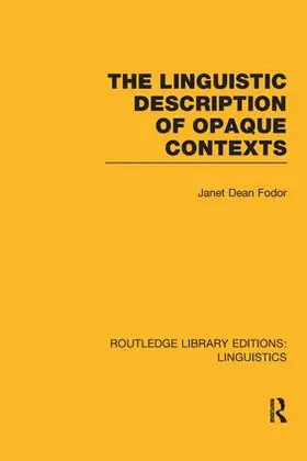 Fodor |  The Linguistic Description of Opaque Contexts | Buch |  Sack Fachmedien